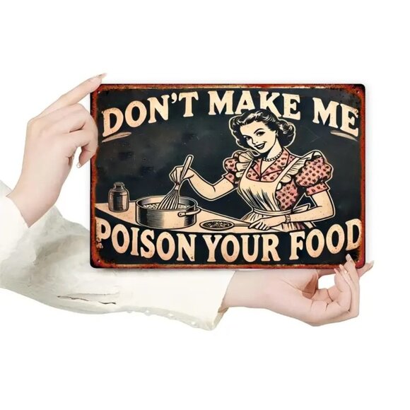 "Don’t Make Me Poison Your Food" Funny Metal Tin Sign 8x12 Inch Kitchen Wall Art - Picture 3 of 8